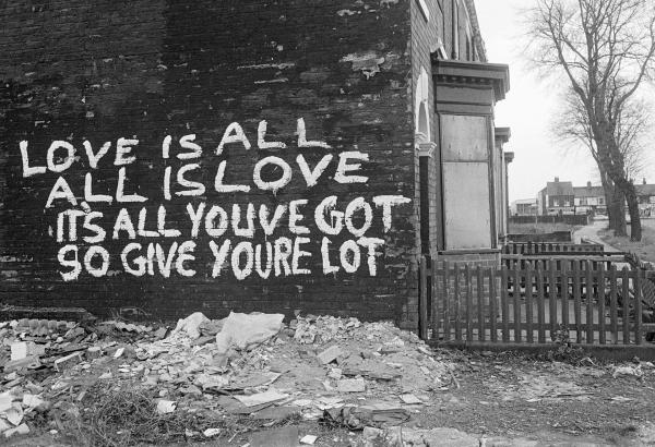 ‘Love is all, all is love, it’s all youve got so give youre lot’, Hull. November 1982